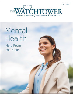 “The Watchtower” No. 1 2023, zacho vixoi asa, “Mental Health​—⁠Help From the Bible.”