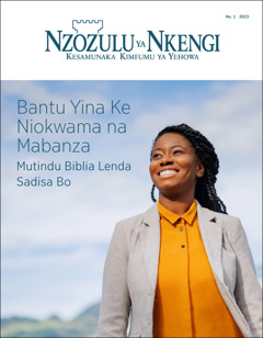 “Nzozulu ya Nkengi” No. 1 2023, ya kele ti ntu-diambu “Bantu Yina Ke Niokwama na Mabanza​​—Mutindu Biblia Lenda Sadisa Bo.”