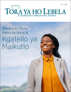 “Tora ya ho Lebela” ya No. 1 2023, sehlooho “Bibele e ka Thusa Batho ba Nang le Kgatello ya Maikutlo.”