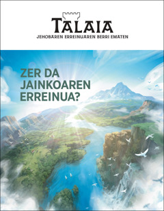 «Zer da Jainkoaren Erreinua?» izenburua duen «Talaia» aldizkaria