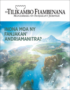 Gazety “Ny Tilikambo Fiambenana” mitondra ny lohateny hoe: “Inona moa ny Fanjakan’Andriamanitra?”