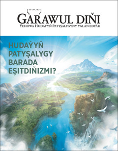 «Hudaýyň Patyşalygy barada eşitdiňizmi?» atly «Garawul diňi» žurnaly