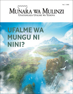 “Munara” wa Mulinzi yenye kichwa “Ufalme wa Mungu Ni Nini?”