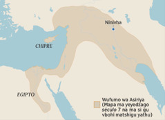 Mapa ma yeyedzago mivbingano nya Wufumo wa Asiriya omu nya mwaga nya 600 na ma si gu vbohi matshigu yathu. Malanga ma gomogo avba nya mapa Egipto, gidwa gya Chipre ni Ninivha.