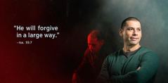 The words “He will forgive in a large way,” from Isaiah 55:7, appearing next to a brother. In the background, he is grieved and despondent. In the foreground, he is happy and confident.