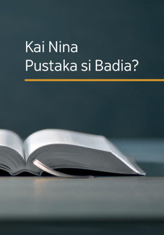 Kai Nina Pustaka si Badia?